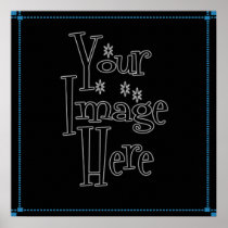 ѺѲѻѳо●•◦ CREATE YOUR OWN - PERSONALIZE BLANK Poster