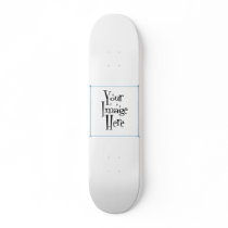 ѺѲѻѳо●•◦ CREATE YOUR OWN - PERSONALIZE BLANK Skate Board