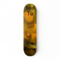 002, Bad To, The Bone skateboards by coolrushdegree 002, Bad To, The Bone skateboards