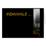 002 - Meanwhile ... Card