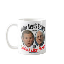 #0031 Who Needs Brains When You've Got BOOBS mugs