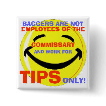004, BAGGERS ARE NOT , EMPLOYEES O... - Customized Buttons