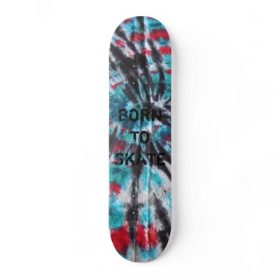 008, BORN TO SKATE SKATE BOARD DECK by tiedyechick