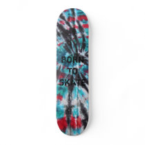 008, BORN TO SKATE skateboards by tiedyechick 008, BORN TO SKATE skateboards