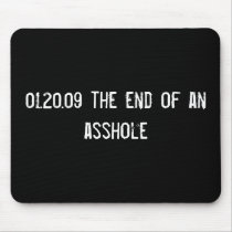 01.20.09 the end of an asshole mousepads