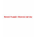 01-20-13, Barack Hussein Obama's last day t-shirts