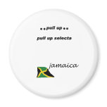 03w Jamaica Pull up selecta Magnets