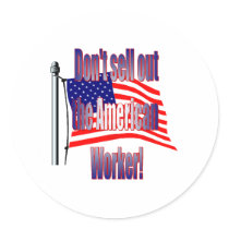 051207 Dont sell out american worker stickers by selli23 051207 Dont sell out american worker stickers