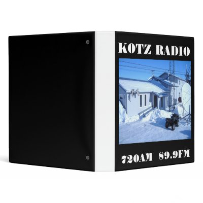 08 kotz, KOTZ RADIO, 720AM  89.9FM 3 Ring Binder by kotzradio