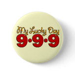 09-09-09 My Lucky Day Button