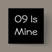 09 Is Mine-Button by TheAuthenticyYou 09 Is Mine-Button