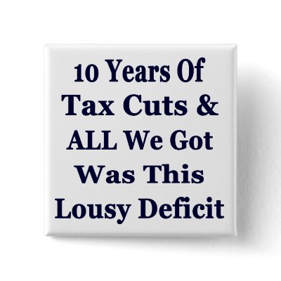 !0 Years of The Bush Tax Cuts for the Wealthy Pinback Buttons by leftshirtsnstickers
