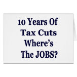 !0 Years of The Bush Tax Cuts for the Wealthy cards