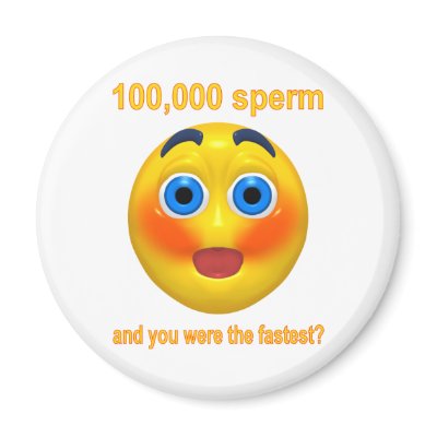 100,000 Sperm and You were the Fastest? Magnet by aredshoe