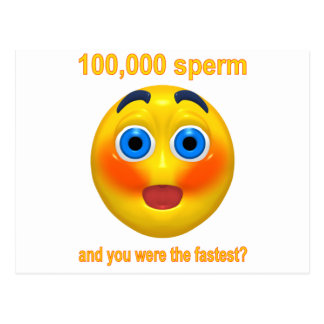 100_000_sperm_and_you_were_the_fastest_p