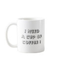 100_0557, I Need A Cup Of Coffee ! mugs by dag6861 100_0557, I Need A Cup Of Coffee ! mugs