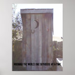 100_1958, Mooning the world, one outhouse at a ... Posters