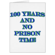 100 and no prison time card