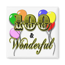 100 and Wonderful Birthday Gifts & Apparel Fridge Magnets