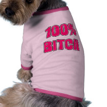 100% Bitch pet clothing