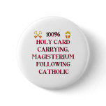 100% Catholic! Pinback Buttons