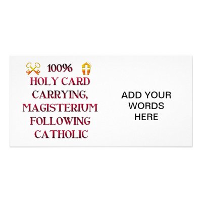 100% Catholic! Customized Photo Card by Artists4God
