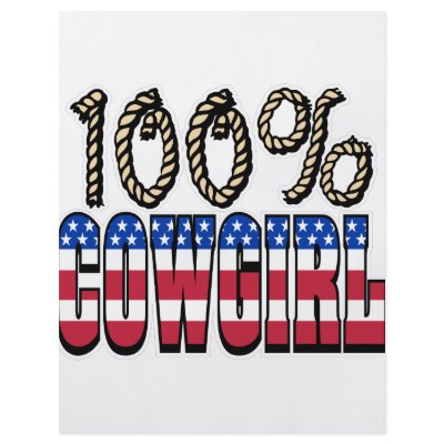 100% Cowgirl Personalized Flyer by Mustang_Lady