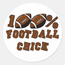 100% Football Chick T-shirts and Gifts. Round Stickers
