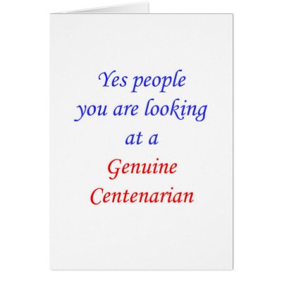 100  Genuine Centenarian Cards by thatsabigbirthday5
