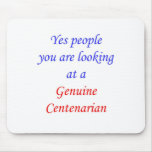 100  Genuine Centenarian Mousepad
