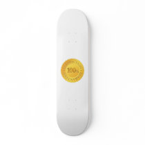 100% Guarantee Skate Board Deck