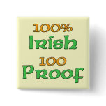 100% Irish 100 Proof Pinback Button