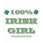 100% Irish Girl Guaranteed T-Shirt