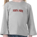 100% KID! t-shirts by snarkycreations 100% KID! t-shirts