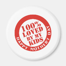 100% Loved By My Kids Fridge Magnet