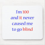 100 Never gone blind Mousepads