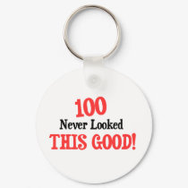 100 never looked this good! keychains by Birthdaybash 100 never looked this good! keychains