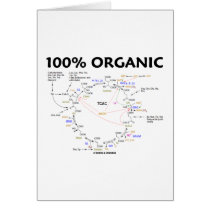 100% Organic (Citric Acid Cycle - Krebs Cycle) Greeting Cards