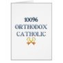 100% Orthodox Catholic Card