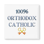 100% Orthodox Catholic Fridge Magnet