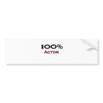 100 Percent Actor bumper stickers