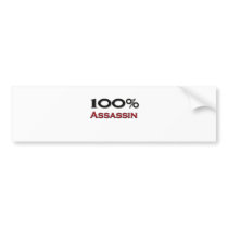 100 Percent Assassin bumper stickers by professions 100 Percent Assassin bumper stickers
