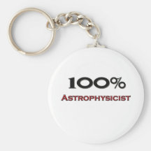 100 Percent Astrophysicist Key Chain
