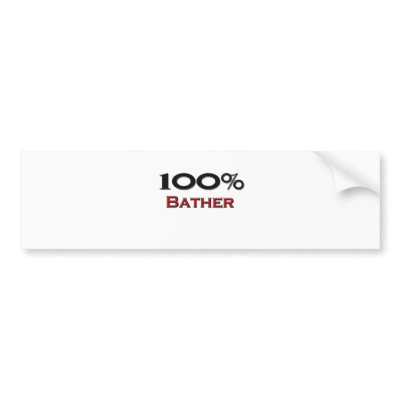 100 Percent Bather Bumper Stickers by professions