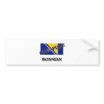 100 Percent BOSNIAN Bumper Stickers