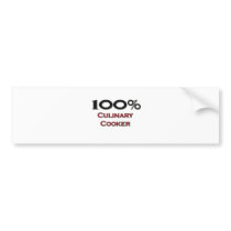 100 Percent Culinary Cooker bumper stickers by professions 100 Percent Culinary Cooker bumper stickers