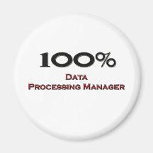100 Percent Data Processing Manager Refrigerator Magnet