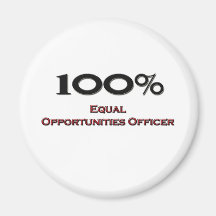 100 Percent Equal Opportunities Officer Refrigerator Magnet