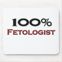 100 Percent Fetologist mousepads by professions 100 Percent Fetologist mousepads