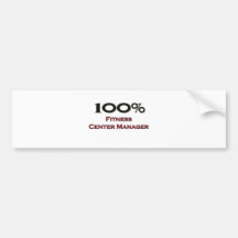 100 Percent Fitness Center Manager Bumper Stickers